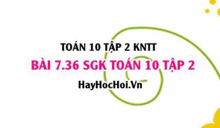 Bài 7.36 SGK Toán 10 tập 2 Kết nối tri thức